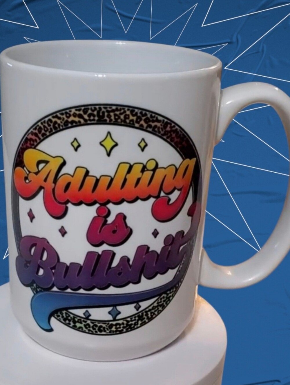 Adulting is Bull S*** 15oz  Coffee Mug